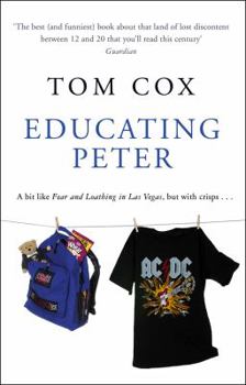 Paperback Educating Peter: A Bit Like Fear and Loathing in Las Vegas, But with Crisps... Book