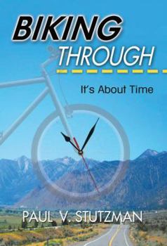 Hardcover Biking Through: It's about Time Book