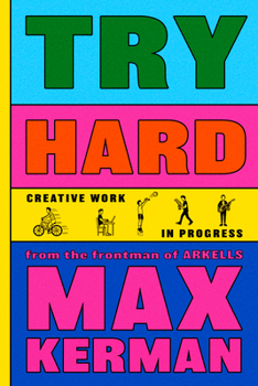 Hardcover Try Hard: Creative Work in Progress Book