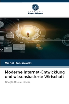 Paperback Moderne Internet-Entwicklung und wissensbasierte Wirtschaft [German] Book