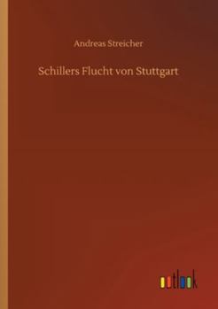 Paperback Schillers Flucht von Stuttgart [German] Book