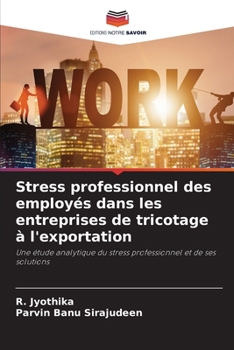 Paperback Stress professionnel des employés dans les entreprises de tricotage à l'exportation [French] Book