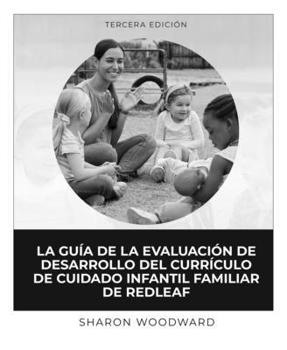 Paperback La Guía de la Evaluación de Desarrollo del Currículo de Cuidado Infantil Familiar de Redleaf [Spanish] Book