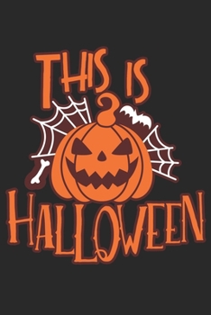 This is Halloween: Halloween blank journal pages for all horror fans | 120 pages for vampires, ghouls, witches and zombies | 6x9" inches