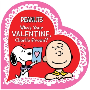 Board book Who's Your Valentine, Charlie Brown? Book