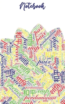 Paperback Notebook: Peace Primary Light, Word Cloud in Multiple Languages - College Ruled, Medium Ruled Paper, Small Convenient Size Book