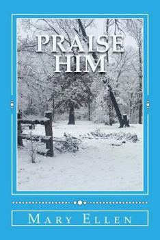 Paperback Praise Him: A Study in Praise and Thanksgiving Book