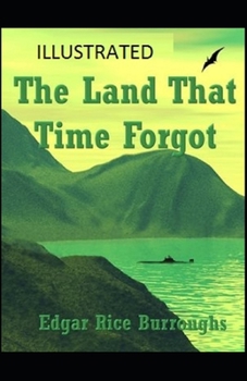 Paperback The Land That Time Forgot Illustrated Book