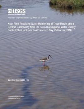 Near-Field Receiving Water Monitoring of Trace Metals and a Benthic Community Near the Palo Alto Regional Water Quality Control Plant in South San Francisco Bay, California: 2012