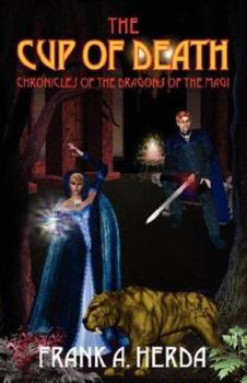 Paperback The Cup of Death: Chronicles of the Dragons of the Magi Book