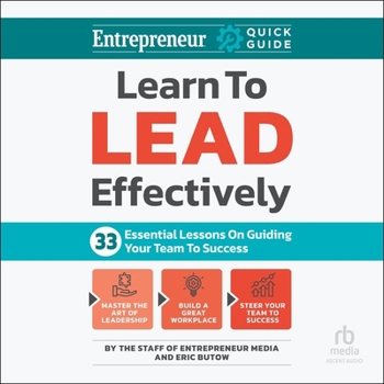 Audio CD Learn to Lead Effectively: 33 Essential Lessons on Guiding Your Team to Success Book