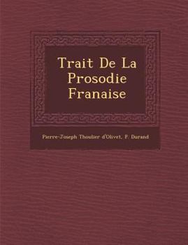 Paperback Trait de La Prosodie Fran Aise [French] Book