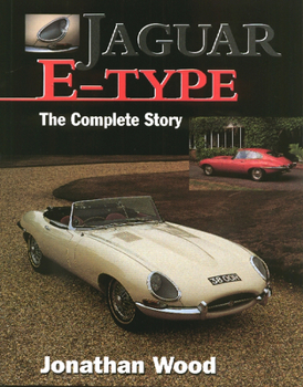 Paperback Jaguar E-Type: The Complete Story Book