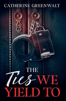 Paperback The Ties We Yield To Book