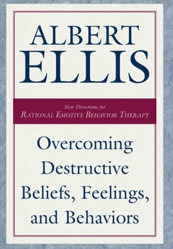Hardcover Overcoming Destructive Beliefs, Feelings, and Behaviors Book