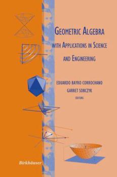Paperback Geometric Algebra with Applications in Science and Engineering Book