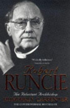 Paperback Robert Runcie: The Reluctant Archbishop Book