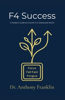 Paperback F4 Success: A Modern Guide To Growth In A Distracted World Book