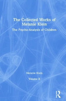 Hardcover The Collected Works of Melanie Klein: Volume 2 Book