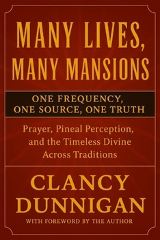Paperback Many Lives, Many Mansions: One Frequency, One Source, One Truth Book