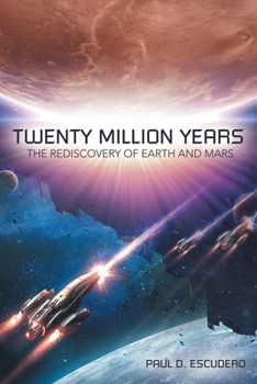 Paperback Twenty Million Years: The Rediscovery of Earth and Mars Book