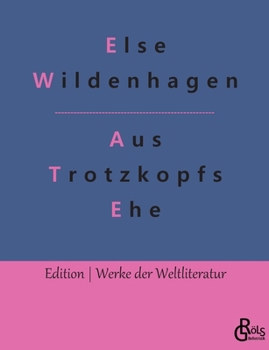 Paperback Aus Trotzkopfs Ehe [German] Book