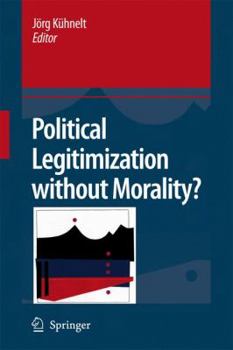 Paperback Political Legitimization Without Morality? Book
