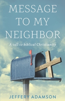 Paperback Messages to my Neighbour: An exhortation to biblical Christianity Book