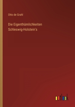 Paperback Die Eigenthümlichkeiten Schleswig-Holstein's [German] Book