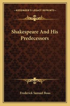 Paperback Shakespeare And His Predecessors Book