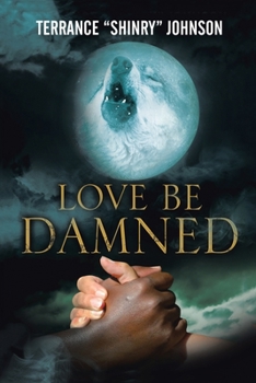 Paperback Love Be Damned: The Chronicles of Wayne Book 1 Book
