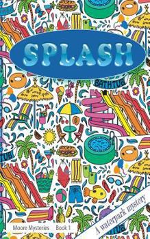 Paperback Splash!: Splash!: A Waterpark Mystery Book