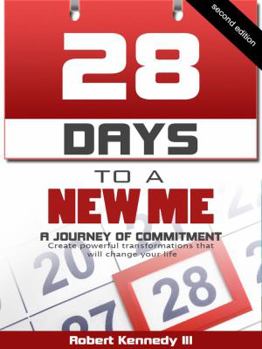 Paperback 28 Days To A New Me: A Journey of Commitment, 2nd Edition Book