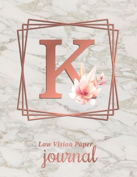 Paperback Low Vision Paper Journal: Initial Monogram Letter K Notebook Journal with Thick Bold Lines on White Paper for Low Vision, 8.5x11 Size, 110 Pages [Large Print] Book