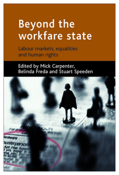 Paperback Beyond the Workfare State: Labour Markets, Equalities and Human Rights Book