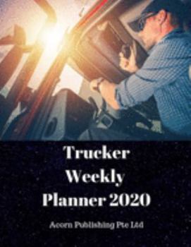 Trucker Weekly Planner 2020
