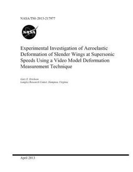 Paperback Experimental Investigation of Aeroelastic Deformation of Slender Wings at Supersonic Speeds Using a Video Model Deformation Measurement Technique Book