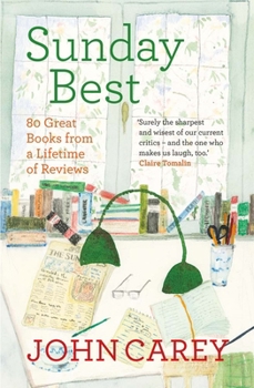 Hardcover Sunday Best: 80 Great Books from a Lifetime of Reviews Book