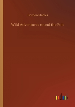 Paperback Wild Adventures round the Pole Book