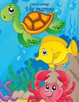 Paperback Livre de coloriage Vie marine 1 [French] Book