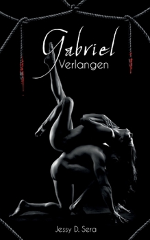 Paperback Gabriel - Verlangen: Vampir Dark Romance [German] Book