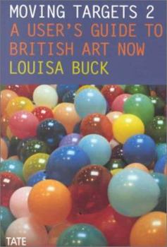 Paperback Moving Targets 2: A User's Guide to British Art Now Book