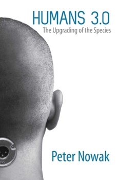 Paperback Humans 3.0: The Upgrading of the Species Book