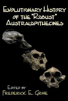 Paperback Evolutionary History of the Robust Australopithecines Book
