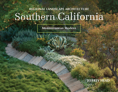 Hardcover Regional Landscape Architecture: Southern California: Mediterranean Modern Book