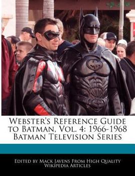 Paperback Webster's Reference Guide to Batman, Vol. 4: 1966-1968 Batman Television Series Book