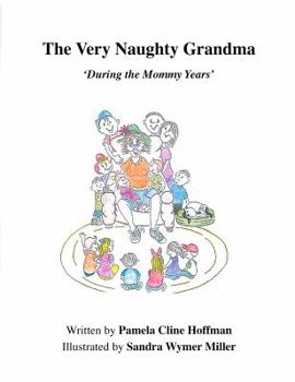 Paperback The Very Naughty Grandma: The Mommy Years Book