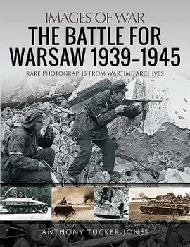 Paperback The Battle for Warsaw, 1939-1945 Book