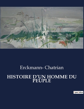 Paperback Histoire d'Un Homme Du Peuple [French] Book
