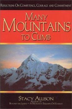 Paperback Many Mountains to Climb: Reflections on Competence, Courage and Commitment Book